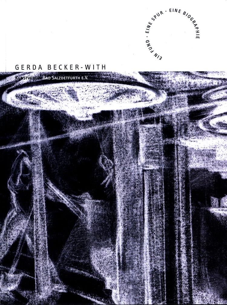 Katalog »EIN FUND – EINE SPUR – EINE BIOGRAPHIE« Gerda Becker-With