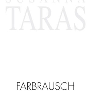 Katalog Susanna Taras »FARBRAUSCH«