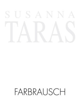 Katalog Susanna Taras »FARBRAUSCH«